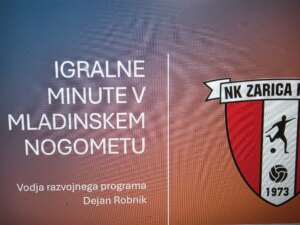 SREČANJE S STARŠI: IGRALNE MINUTE V MLADINSKEM NOGOMETU — NK Zarica Kranj